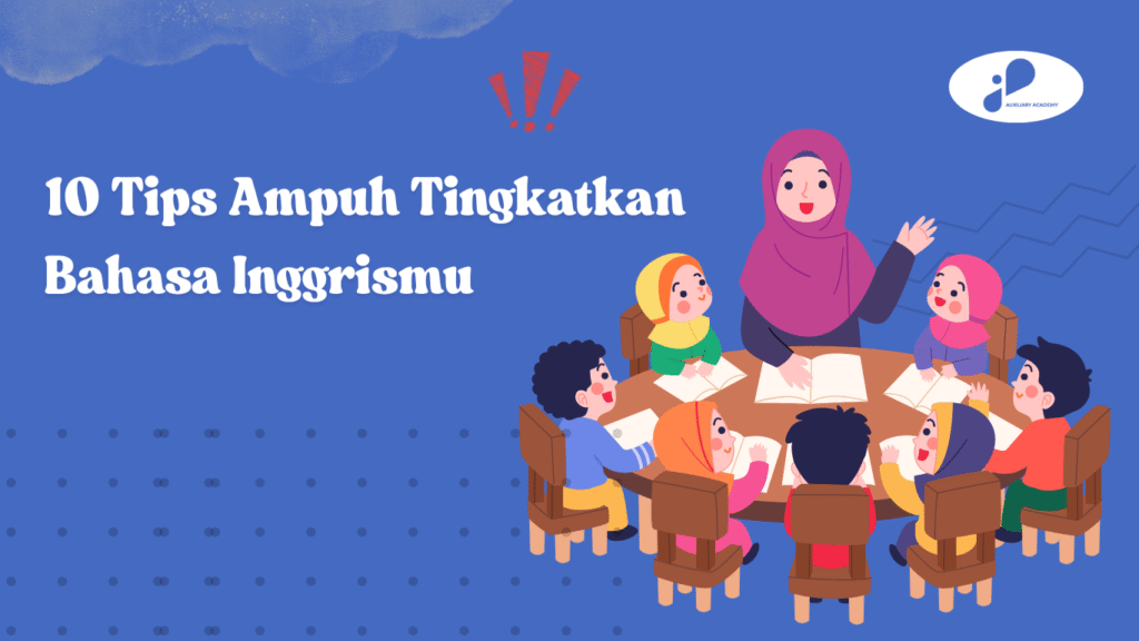 belajar bahasa Inggris; Auxiliary Academy; kelas bahasa Inggris
